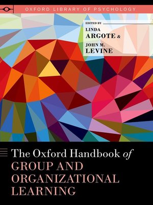 cover image of The Oxford Handbook of Group and Organizational Learning